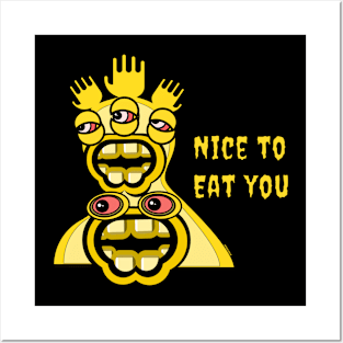 Nice To Eat You Posters and Art